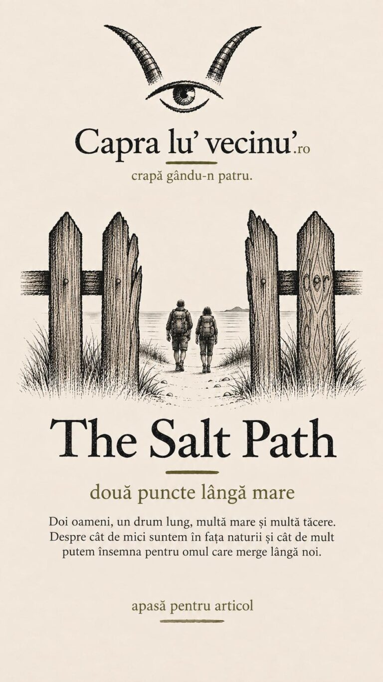 Ilustrație pentru articolul „Două puncte”, inspirată de filmul „The Salt Path”, cu gardul și identitatea vizuală Capra lu’ vecinu’.